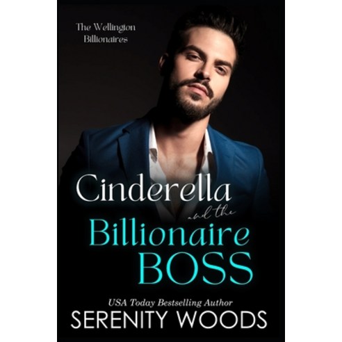 (영문도서) Cinderella and the Billionaire Boss: The Wellington Billionaires Paperback, Independently Published, English, 9798393052867