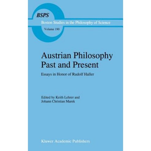 (영문도서) Austrian Philosophy Past and Present: Essays in Honor of Rudolf Haller Hardcover, Springer, English, 9780792343479