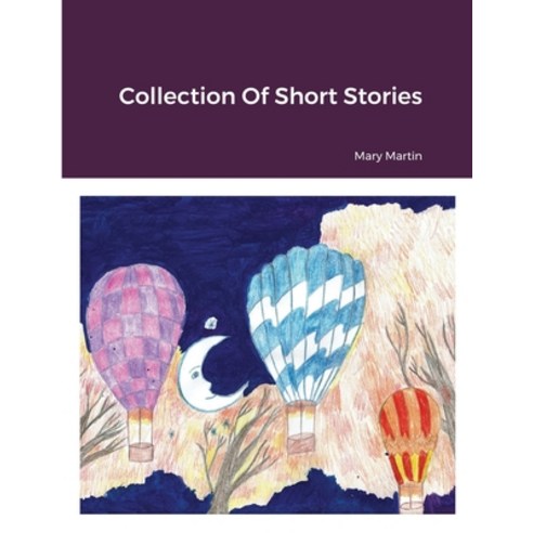 (영문도서) Collection Of Short Stories Paperback, Lulu.com, English, 9781678166298