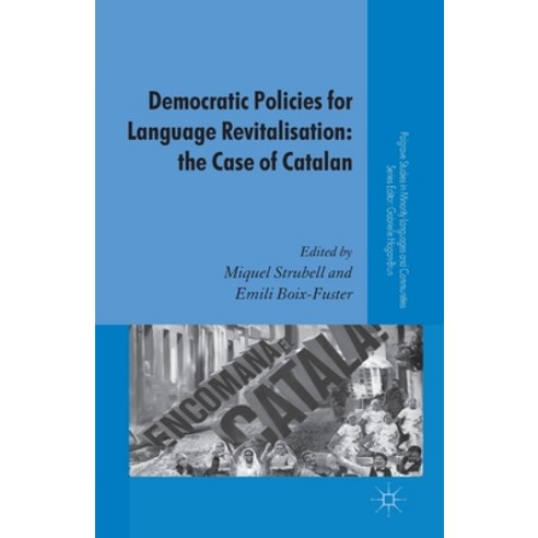 (영문도서) Democratic Policies for Language Revitalisation: The Case of Catalan Paperback, Palgrave MacMillan, English, 9781349330232