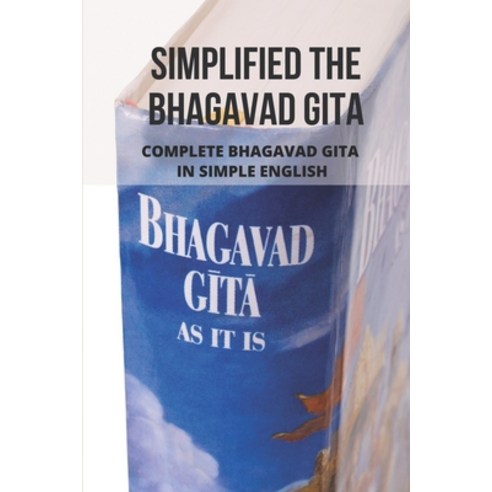 (영문도서) Simplified The Bhagavad Gita: Complete Bhagavad Gita In Simple English: Complete Bhagavad Git... Paperback, Independently Published, English, 9798515838669