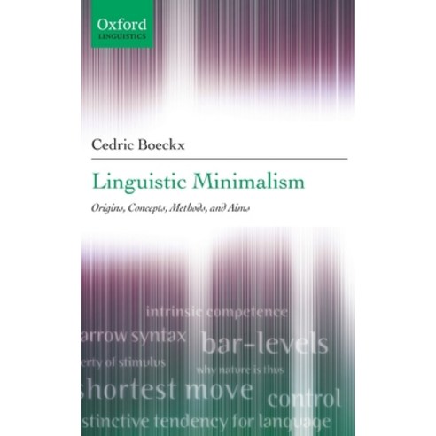 (영문도서) Linguistic Minimalism: Origins Concepts Methods and Aims Hardcover, Oxford University Press, USA, English, 9780199297573