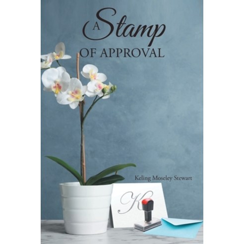 (영문도서) A Stamp of Approval Paperback, Covenant Books, English, 9781685267377