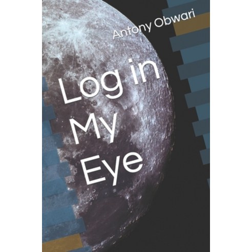 (영문도서) Log in My Eye Paperback, Independently Published, English, 9798366797603