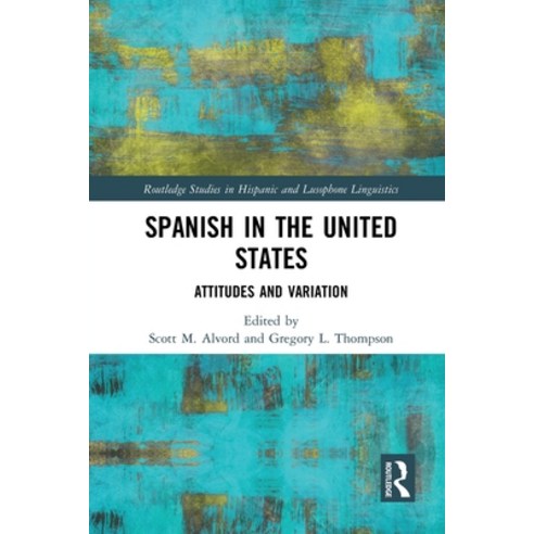(영문도서) Spanish in the United States: Attitudes and Variation Paperback, Routledge, English, 9781032400273