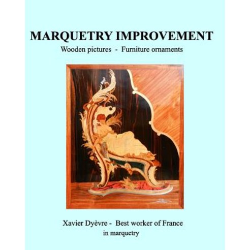 Marquetry Improvement Paperback, Blurb, English, 9781518418082