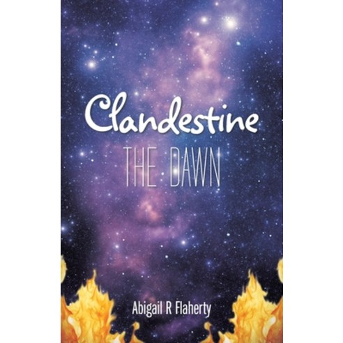 (영문도서) Clandestine: The Dawn Paperback, Partridge Publishing Singapore, English, 9781543769227