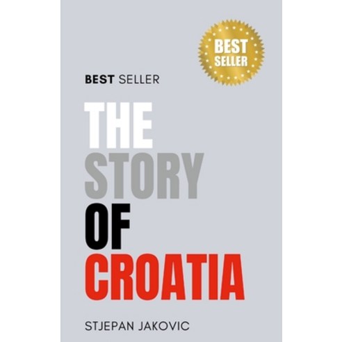 (영문도서) The story of Croatia Paperback, Lulu.com, English, 9781447593874
