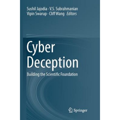 Cyber Deception: Building the Scientific Foundation Paperback, Springer, English, 9783319813493
