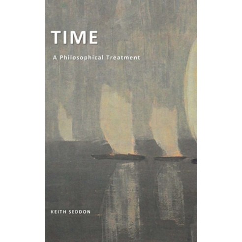 (영문도서) Time: A Philosophical Treatment Hardcover, Lulu.com, English, 9781387449262