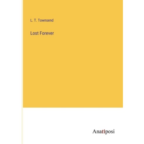 (영문도서) Lost Forever Paperback, Anatiposi Verlag, English, 9783382828028