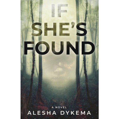 (영문도서) If She''s Found Paperback, Brandywine House Publishing..., English, 9798985985801