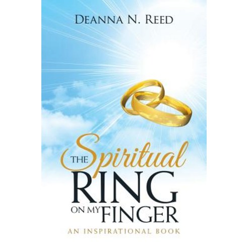 The Spiritual Ring on My Finger: An Inspirational Book Paperback, WestBow Press