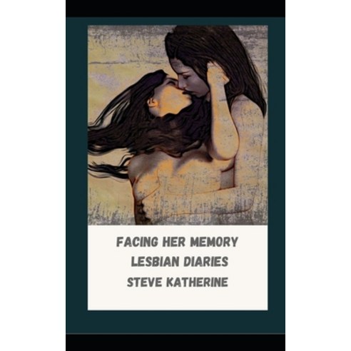 (영문도서) Facing Her Memory Lesbian Diaries Paperback, Independently Published, English, 9798495277472
