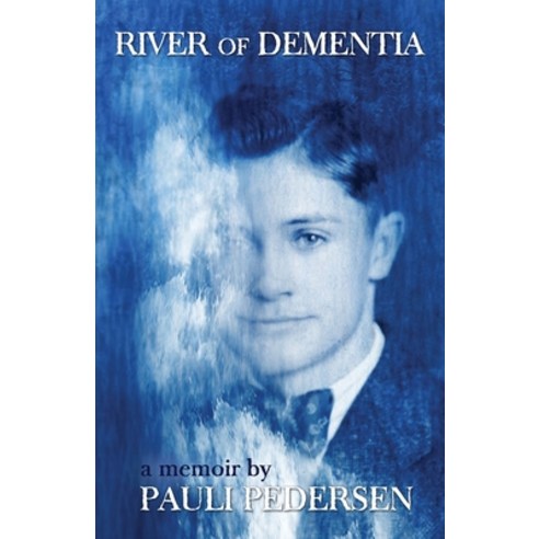 (영문도서) River of Dementia Paperback, Blue Forge Press, English, 9781590929766