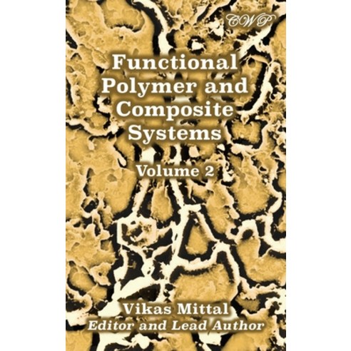 (영문도서) Functional Polymer and Composite Systems: Volume 2 Hardcover, Central West Publishing, English, 9781922617200