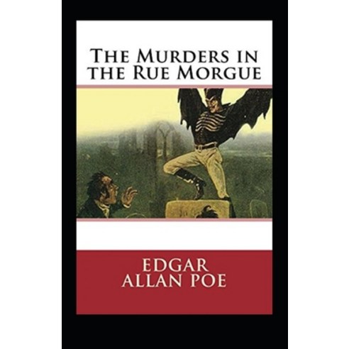 (영문도서) The Murders in the Rue Morgue Annotated Paperback, Independently Published, English, 9798516682223