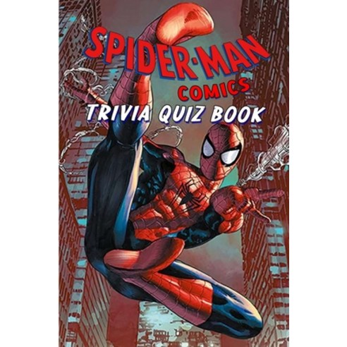 Spider Man Comics: Trivia Quiz Book Paperback, Independently Published, English, 9798733917986