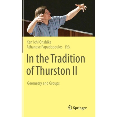 (영문도서) In the Tradition of Thurston II: Geometry and Groups Hardcover, Springer, English, 9783030975593