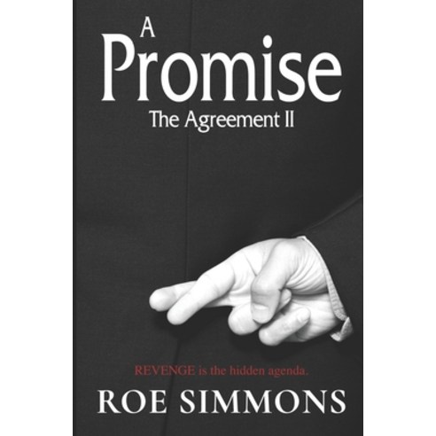 (영문도서) A Promise The Agreement II: Revenge is the Hidden Agenda Paperback, Tragedy to Triumph Books, I..., English, 9780979158933
