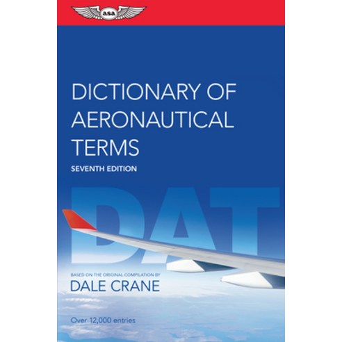 Dictionary of Aeronautical Terms Paperback, Aviation Supplies & Academics, English, 9781644250563