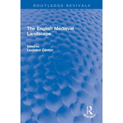 (영문도서) The English Medieval Landscape Paperback, Routledge, 9780367747541