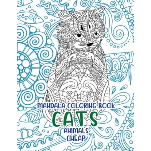 Mandala Coloring Book Cheap - Animals - Cats Paperback, Independently Published