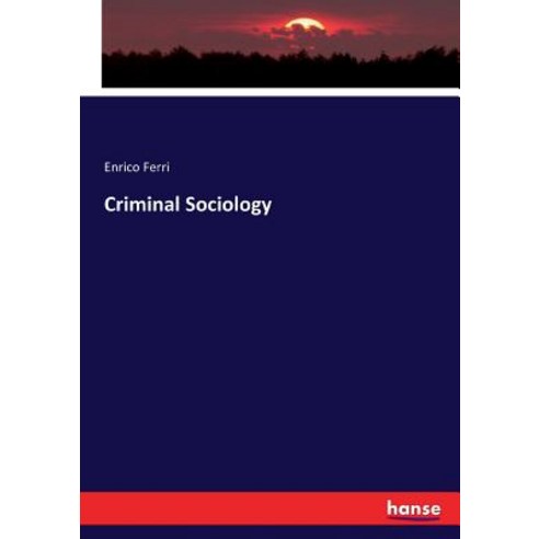 (영문도서) Criminal Sociology Paperback, Hansebooks, English, 9783743340435