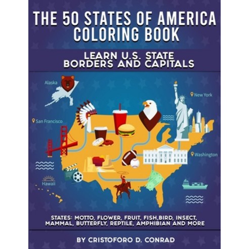 The 50 States of America Coloring Book: Lear the Geography of the United States of America State Bo... Paperback, Independently Published, English, 9798694669894