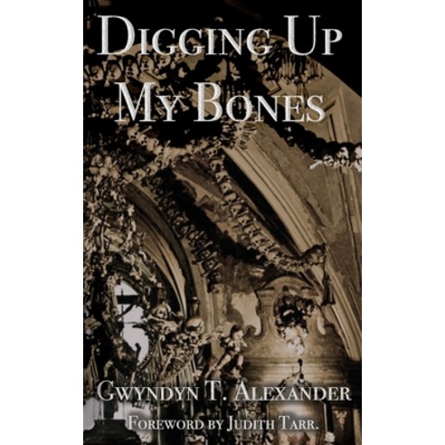 Digging Up My Bones Paperback, B Cubed Press, English, 9781949476033