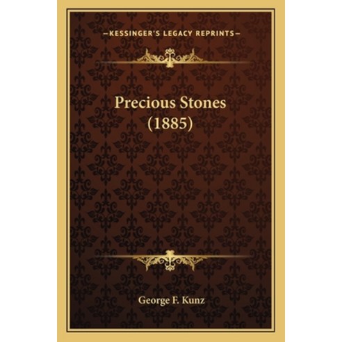 Precious Stones (1885) Paperback, Kessinger Publishing