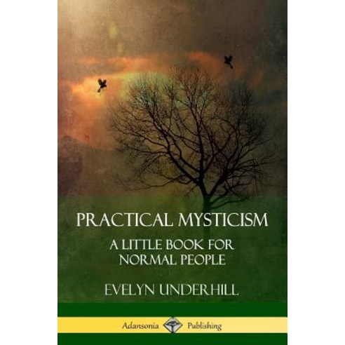 (영문도서) Practical Mysticism: A Little Book for Normal People Paperback, Lulu.com, English, 9781387843800