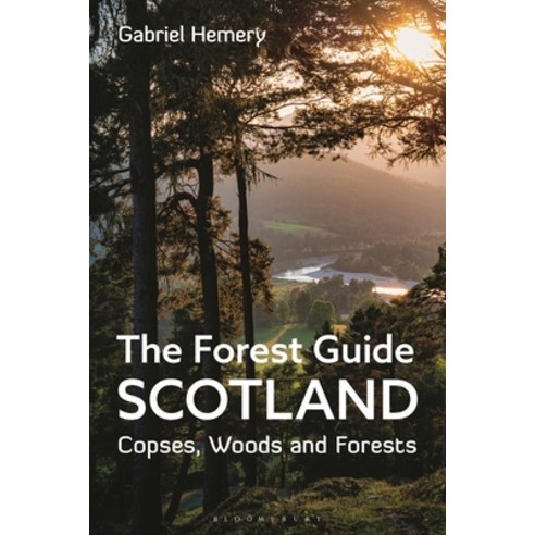 (영문도서) The Forest Guide: Scotland: Copses Woods and Forests of Scotland Paperback, Bloomsbury Wildlife, English, 9781472994646
