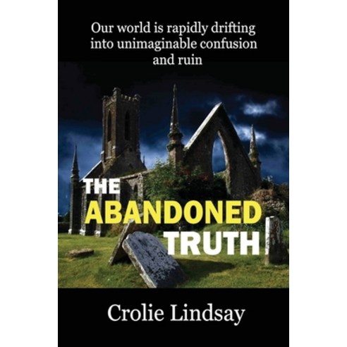 (영문도서) The Abandoned Truth Paperback, Dove Christian Publishers, English, 9781957497075