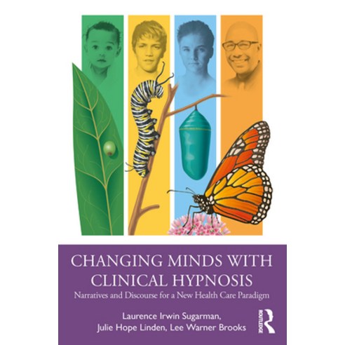 (영문도서) Changing Minds with Clinical Hypnosis: Narratives and Discourse for a New Health Care Paradigm Paperback, Routledge, English, 9780367251956