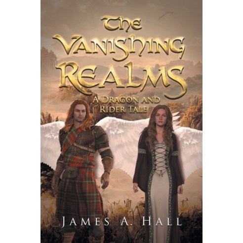 (영문도서) The Vanishing Realms: A Dragon and Rider Tale Paperback, Page Publishing, English, 9798889600213