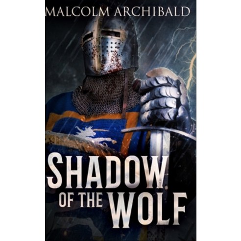 Shadow Of The Wolf: Large Print Edition Hardcover, Blurb, English, 9781715811747