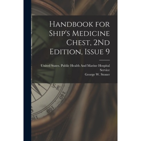 (영문도서) Handbook for Ship''s Medicine Chest 2Nd Edition Issue 9 Paperback, Legare Street Press, English, 9781017390483