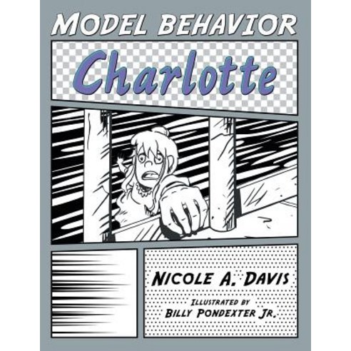(영문도서) Model Behavior: Charlotte Paperback, WestBow Press, English, 9781973650553