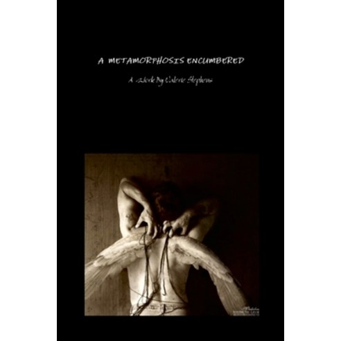 (영문도서) A Metamorphosis Encumbered: Meditations On The Human Experience Paperback, Lulu.com, English, 9781387299041