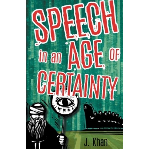 (영문도서) Speech in an Age of Certainty Paperback, Finishing Line Press, English, 9781646625215