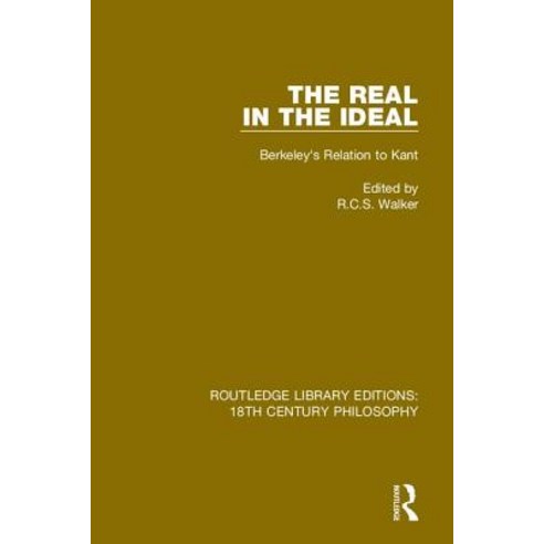 The Real in the Ideal: Berkeley''s Relation to Kant Hardcover, Routledge, English, 9780367184636