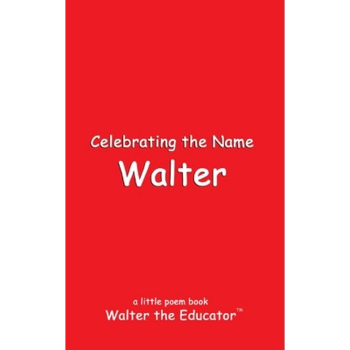 (영문도서) Celebrating the Name Walter Paperback, Silent King Books, English, 9798869221094
