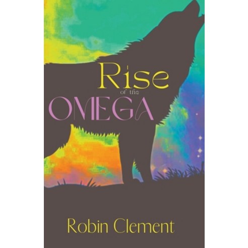 (영문도서) Rise of the Omega Paperback, Robin Clement, English, 9798215627334