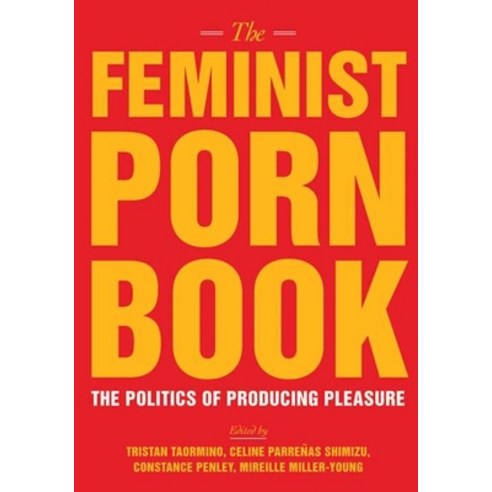 (영문도서) The Feminist Porn Book: The Politics of Producing Pleasure Paperback, Feminist Press, English, 9781558618183