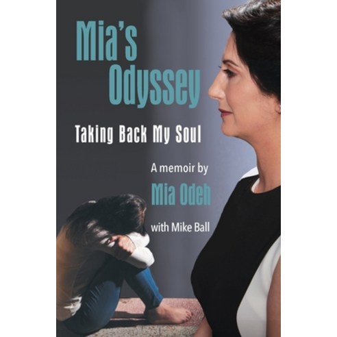 (영문도서) Mia''s Odyssey: Taking Back My Soul Paperback, Simon Publishing Ventures, English, 9798986405605