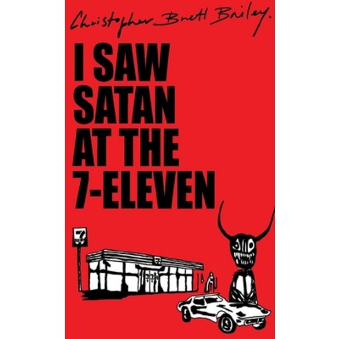(영문도서) I Saw Satan At The 7-Eleven Paperback, Spender Books, English, 9781739285937