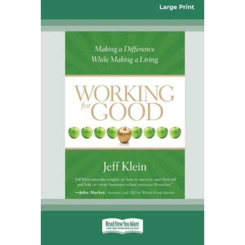 (영문도서) Working for Good: Making a Difference While Making a Living (16pt Large Print Edition) Paperback, ReadHowYouWant, English, 9780369370389