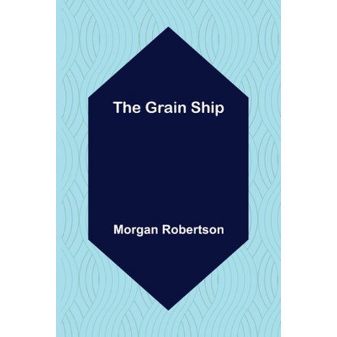 (영문도서) The Grain Ship Paperback, Alpha Edition, English, 9789356155824