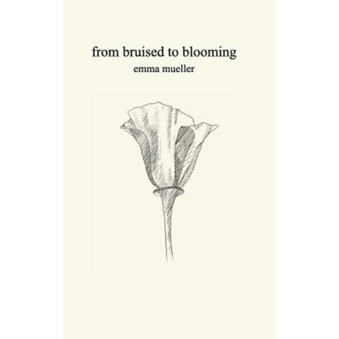 From Bruised to Blooming Paperback, Blurb, English, 9781388171537